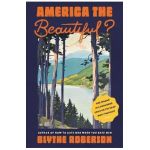 America the Beautiful?: One Woman in a Borrowed Prius on the Road Most Traveled - Blythe Roberson
