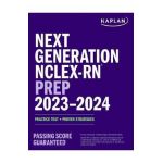 Next Generation Nclex-RN Prep 2023-2024: Practice Test + Proven Strategies - Kaplan Nursing