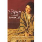 Mary and the Interior Life - Jeremiah Myriam Shryock