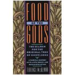 Food of the Gods: The Search for the Original Tree of Knowledge a Radical History of Plants, Drugs, and Human Evolution - Terence Mckenna