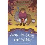 How to Stay Invisible - Maggie C. Rudd
