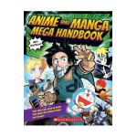 Anime and Manga Mega Handbook - Scholastic