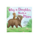 Why a Daughter Needs a Mom - Gregory Lang