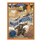 Major Impossible (Nathan Hale's Hazardous Tales #9): A Grand Canyon Tale - Nathan Hale