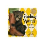 Finding Winnie: The True Story of the World's Most Famous Bear - Lindsay Mattick