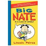 Big Nate: In a Class by Himself - Lincoln Peirce