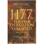 1177 B.C.: The Year Civilization Collapsed: Revised and Updated - Eric H. Cline