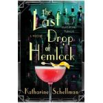 The Last Drop of Hemlock - Katharine Schellman