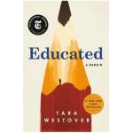 Educated: A Memoir - Tara Westover