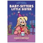 Karen's Birthday: A Graphic Novel (Baby-Sitters Little Sister #6) (Adapted Edition) - Ann M. Martin