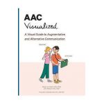 AAC Visualized: A Visual Guide to Augmentative and Alternative Communication - Morgan Van Diepen