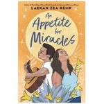 An Appetite for Miracles - Laekan Zea Kemp