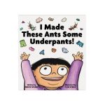 I Made These Ants Some Underpants! - Derick Wilder