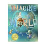 Imagine a World: Full of Wonder - Heather Lean