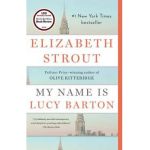 My Name Is Lucy Barton - Elizabeth Strout