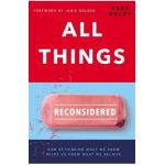 All Things Reconsidered: How Rethinking What We Know Helps Us Know What We Believe - Knox Mccoy