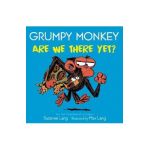 Grumpy Monkey Are We There Yet? - Suzanne Lang