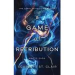 A Game of Retribution - Scarlett St Clair