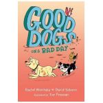 Good Dogs on a Bad Day - Rachel Wenitsky