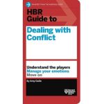 HBR Guide to Dealing with Conflict (HBR Guide Series) - Amy Gallo