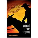 Riders of the Pony Express - Ralph Moody