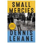 Small Mercies - Dennis Lehane