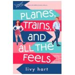 Planes, Trains, and All the Feels - Livy Hart