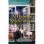 A Deadly Dedication - Margaret Loudon