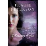 Knowing You - Tracie Peterson