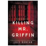 Killing Mr. Griffin - Lois Duncan