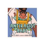 Antiracist Baby Picture Book - Ibram X. Kendi