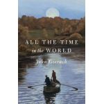 All the Time in the World - John Gierach
