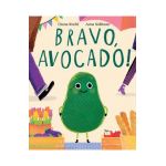 Bravo, Avocado! - Chana Stiefel