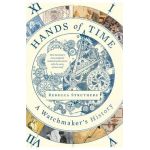 Hands of Time: A Watchmaker's History - Rebecca Struthers