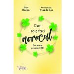 Cum sa-ti faci norocul | Alex Rovira, Fernando Trias De Bes
