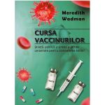 Cursa vaccinurilor | Meredith Wadman