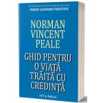 Ghid pentru o viata traita cu credinta | Norman Vincent Peale
