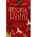 Istoria Evului Mediu | Georges Minois