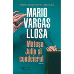 Matusa Julia si condeierul | Mario Vargas Llosa