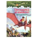 Dinosaurios al Atardecer = Dinosaurs Before Dark - Mary Pope Osborne