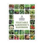 The Old Farmer's Almanac Vegetable Gardener's Handbook - Old Farmer's Almanac