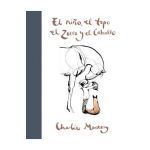 El Ni&#65533;o, El Topo, El Zorro Y El Caballo / The Boy, the Mole, the Fox and the Horse - Charlie Mackesy