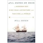 All Hands on Deck: A Modern-Day High Seas Adventure to the Far Side of the World - Will Sofrin
