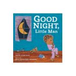 Good Night, Little Man - Daniel Bernstrom