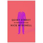 Quiet Street: On American Privilege - Nick Mcdonell