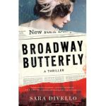 Broadway Butterfly: A Thriller - Sara Divello