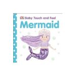 Baby Touch and Feel Mermaid - Dk