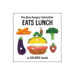 The Very Hungry Caterpillar Eats Lunch: A Colors Book - Eric Carle