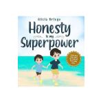 Honesty is my Superpower: A Kid's Book about Telling the Truth and Overcoming Lying - Alicia Ortego
