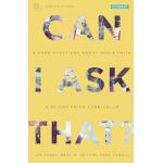 Can I Ask That?: 8 Hard Questions about God and Faith [Sticky Faith Curriculum] Student Guide - Jim Candy